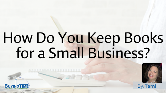 How Do You Keep Books for a Small Business?