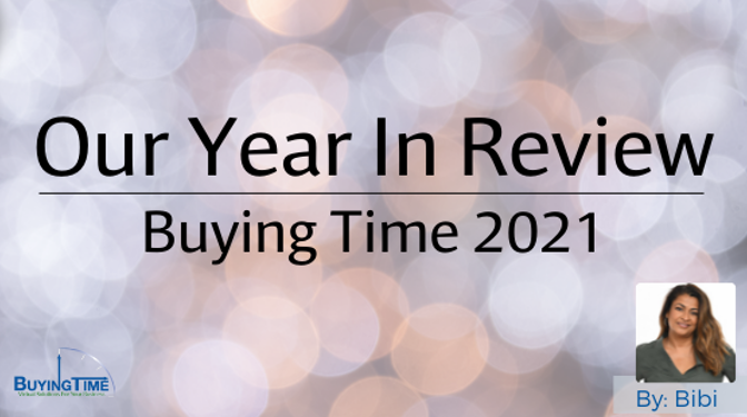 Our Year in Review: Buying Time 2021