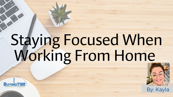 Staying Focused When Working From Home
