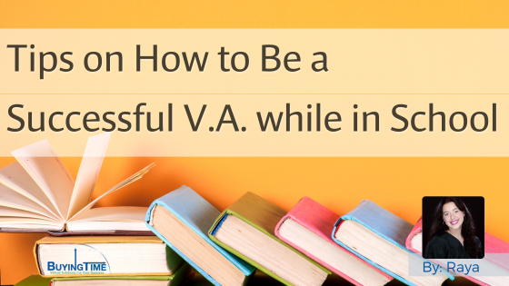 Tips on How to Be a Successful V.A. while in School