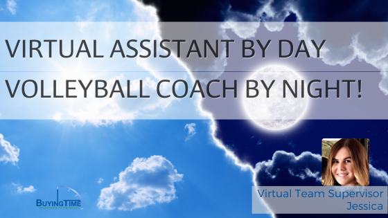 Virtual Assistant by day Volleyball Coach by night!